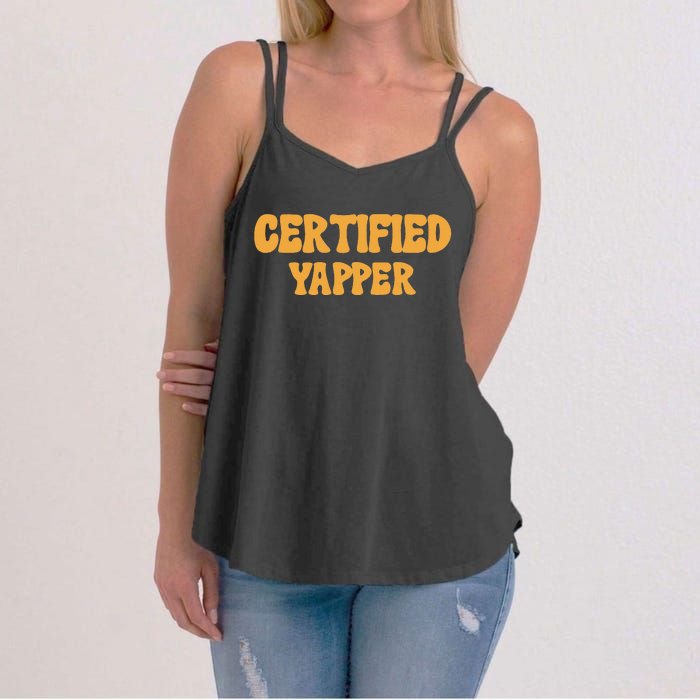 Certified Yapper I Love Yapping For Professional Yappers Women's Strappy Tank