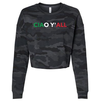 Ciao Yall Italian Slang Italian Saying Cropped Pullover Crew