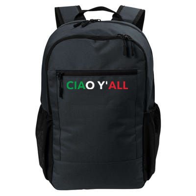 Ciao Yall Italian Slang Italian Saying Daily Commute Backpack