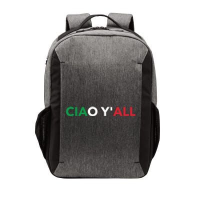 Ciao Yall Italian Slang Italian Saying Vector Backpack