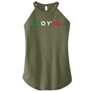 Ciao Yall Italian Slang Italian Saying Women's Perfect Tri Rocker Tank