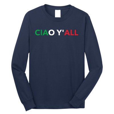 Ciao Yall Italian Slang Italian Saying Long Sleeve Shirt