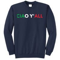 Ciao Yall Italian Slang Italian Saying Sweatshirt