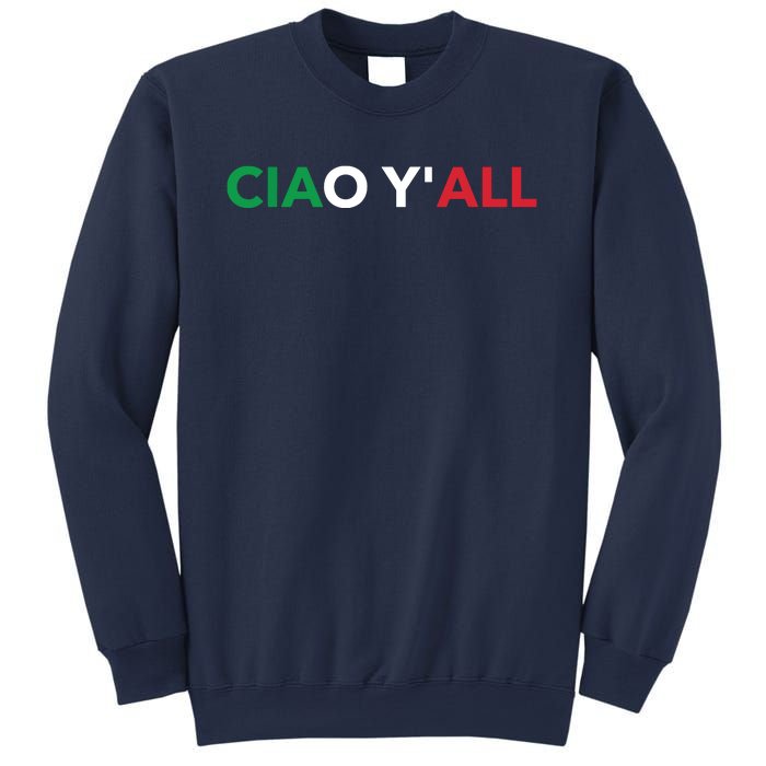 Ciao Yall Italian Slang Italian Saying Sweatshirt