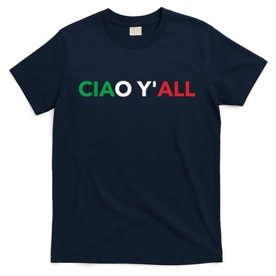 Ciao Yall Italian Slang Italian Saying T-Shirt