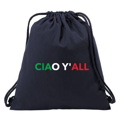 Ciao Yall Italian Slang Italian Saying Drawstring Bag