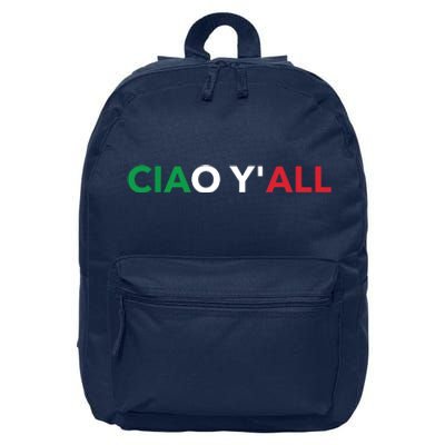 Ciao Yall Italian Slang Italian Saying 16 in Basic Backpack