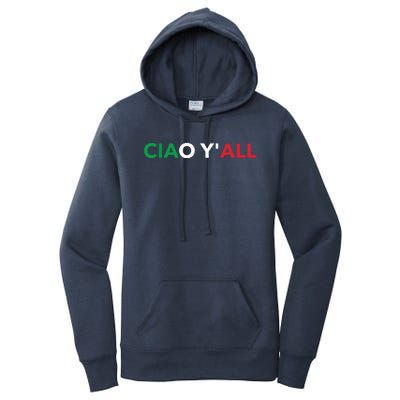 Ciao Yall Italian Slang Italian Saying Women's Pullover Hoodie