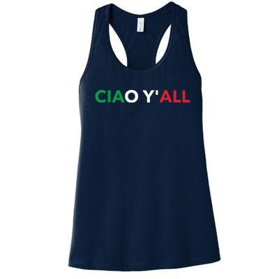 Ciao Yall Italian Slang Italian Saying Women's Racerback Tank