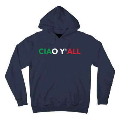 Ciao Yall Italian Slang Italian Saying Tall Hoodie