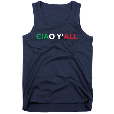 Ciao Yall Italian Slang Italian Saying Tank Top