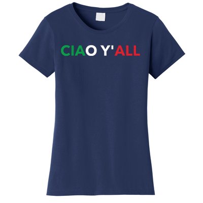 Ciao Yall Italian Slang Italian Saying Women's T-Shirt