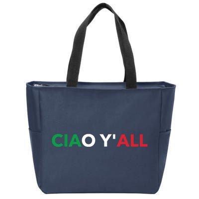 Ciao Yall Italian Slang Italian Saying Zip Tote Bag