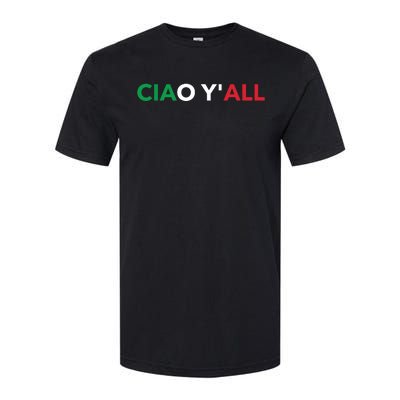 Ciao Yall Italian Slang Italian Saying Softstyle CVC T-Shirt