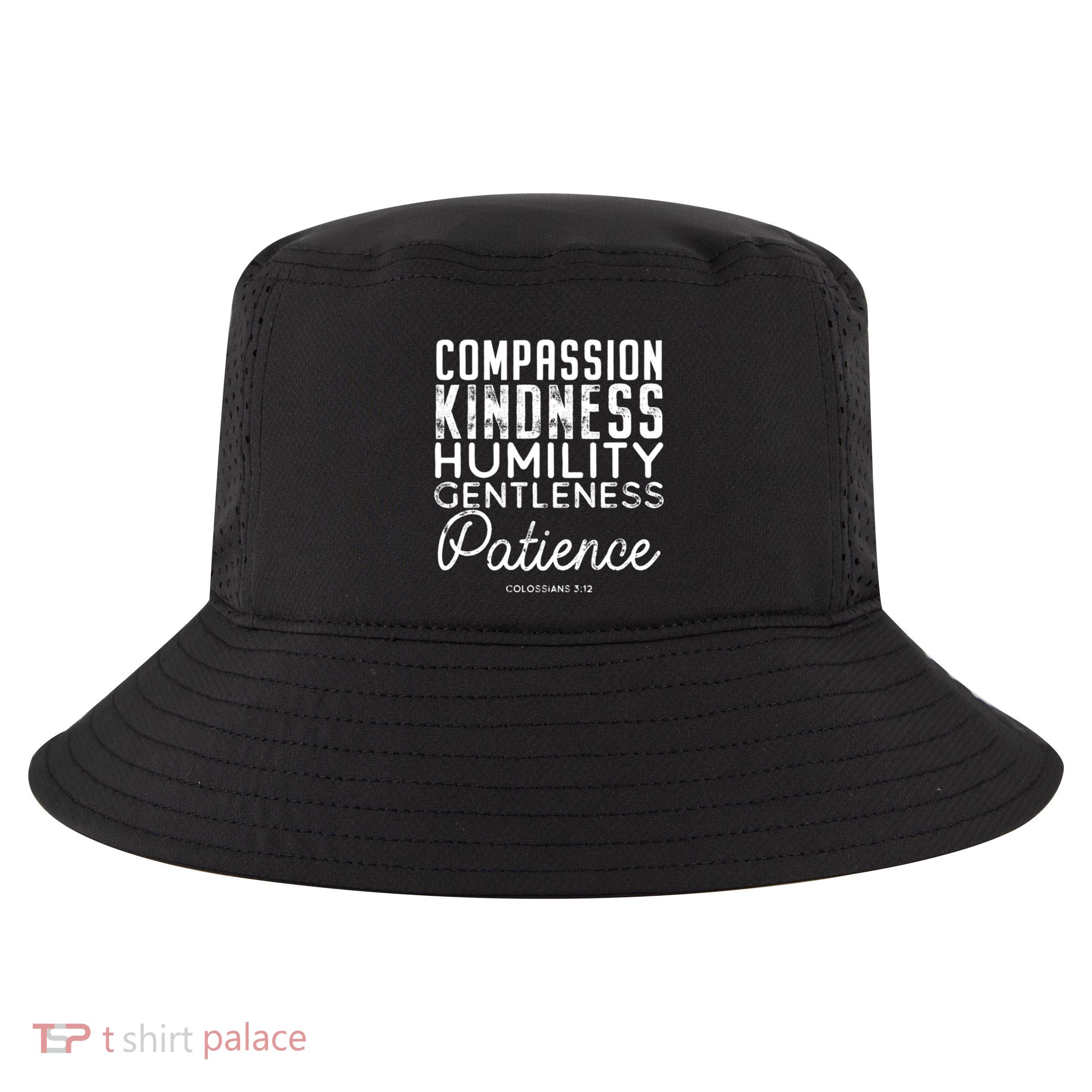Clothe Yourselves In Compassion Kindness And More Meaningful Gift Cool Comfort Performance Bucket Hat