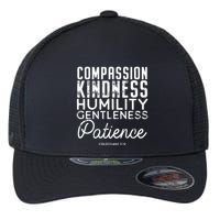 Clothe Yourselves In Compassion Kindness And More Meaningful Gift Flexfit Unipanel Trucker Cap