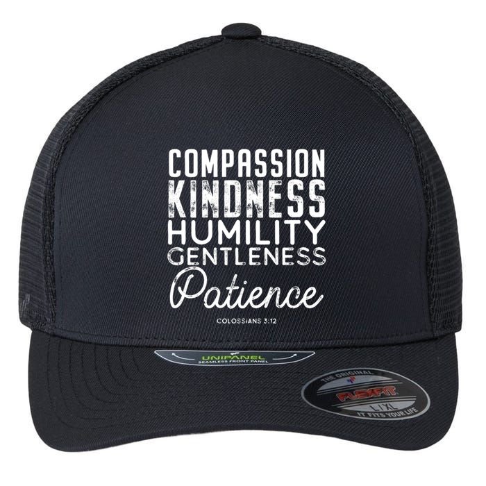Clothe Yourselves In Compassion Kindness And More Meaningful Gift Flexfit Unipanel Trucker Cap