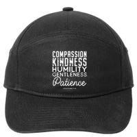 Clothe Yourselves In Compassion Kindness And More Meaningful Gift 7-Panel Snapback Hat