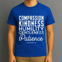 Clothe Yourselves In Compassion Kindness And More Meaningful Gift T-Shirt
