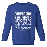 Clothe Yourselves In Compassion Kindness And More Meaningful Gift Toddler Sweatshirt