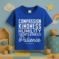 Clothe Yourselves In Compassion Kindness And More Meaningful Gift Toddler T-Shirt