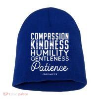 Clothe Yourselves In Compassion Kindness And More Meaningful Gift Short Acrylic Beanie