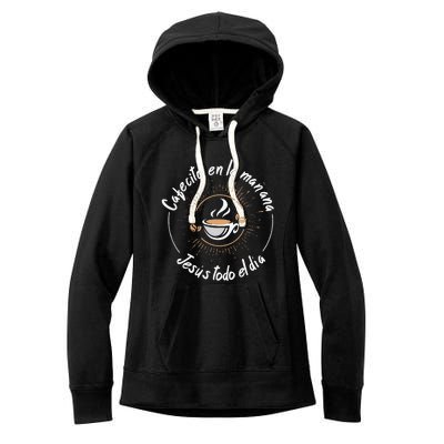 Cafecito Y Jesus Reagalo Cristiano Christian Spanish Women's Fleece Hoodie