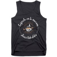 Cafecito Y Jesus Reagalo Cristiano Christian Spanish Tank Top