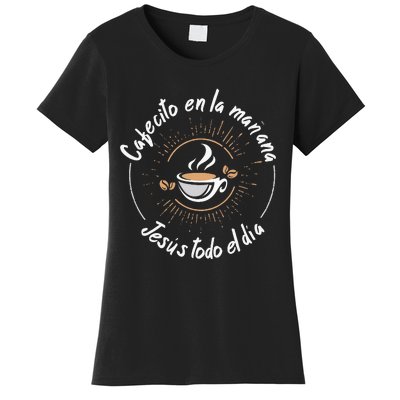 Cafecito Y Jesus Reagalo Cristiano Christian Spanish Women's T-Shirt