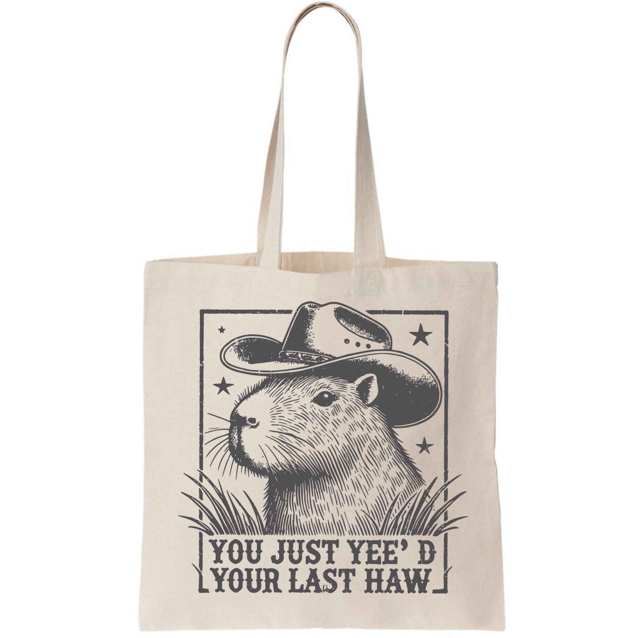 Capybara You Just Yeed Your Last Haw Bag