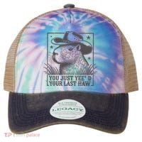 Capybara You Just Yeed Your Last Haw Legacy Tie Dye Trucker Hat