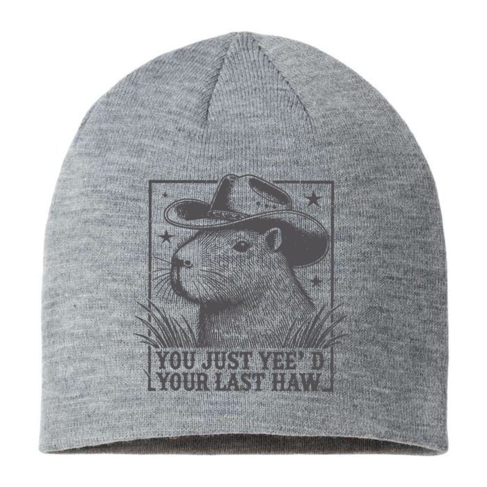 Capybara You Just Yeed Your Last Haw Sustainable Beanie