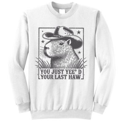 Capybara You Just Yeed Your Last Haw Sweatshirt