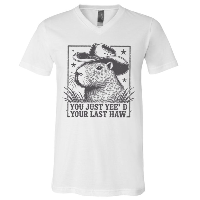 Capybara You Just Yeed Your Last Haw V-Neck T-Shirt