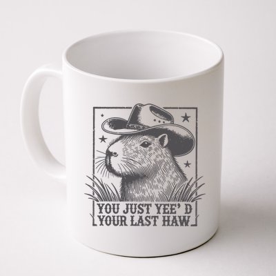 Capybara You Just Yeed Your Last Haw Mug