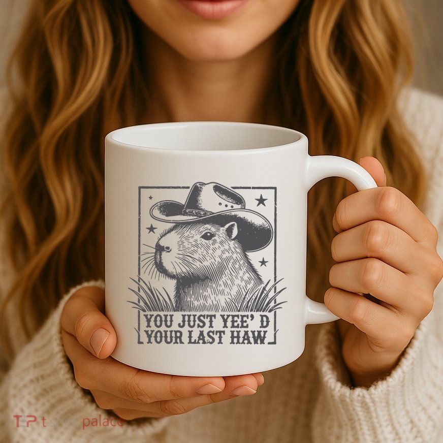 Capybara You Just Yeed Your Last Haw Mug