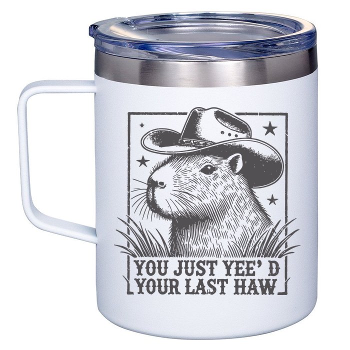 Capybara You Just Yeed Your Last Haw 12oz Stainless Steel Coffee Mug