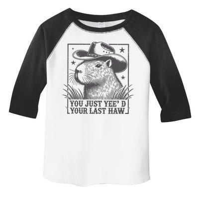 Capybara You Just Yeed Your Last Haw Toddler Fine Jersey T-Shirt