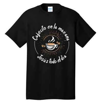 Cafecito Y Jesus Reagalo Cristiano Christian Spanish Tall T-Shirt