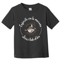 Cafecito Y Jesus Reagalo Cristiano Christian Spanish Toddler T-Shirt