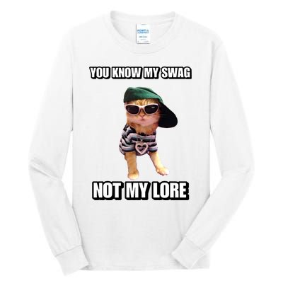 Cringeytees You Know My Swag Not My Lore Tall Long Sleeve T-Shirt