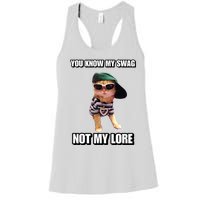 Cringeytees You Know My Swag Not My Lore Women's Racerback Tank