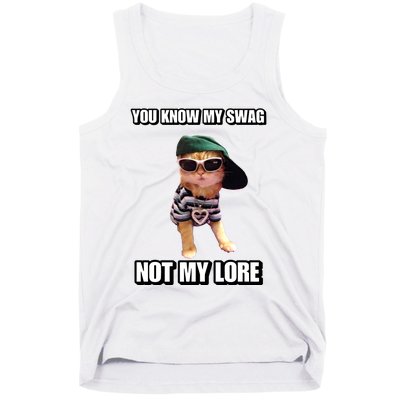 Cringeytees You Know My Swag Not My Lore Tank Top