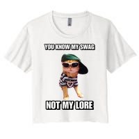 Cringeytees You Know My Swag Not My Lore Women's Crop Top Tee