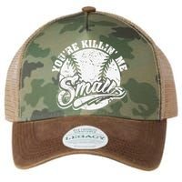 Cool You're Killin Me Smalls For Baseball Enthusiast Legacy Tie Dye Trucker Hat