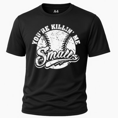 Cool You're Killin Me Smalls For Baseball Enthusiast Performance Shirt