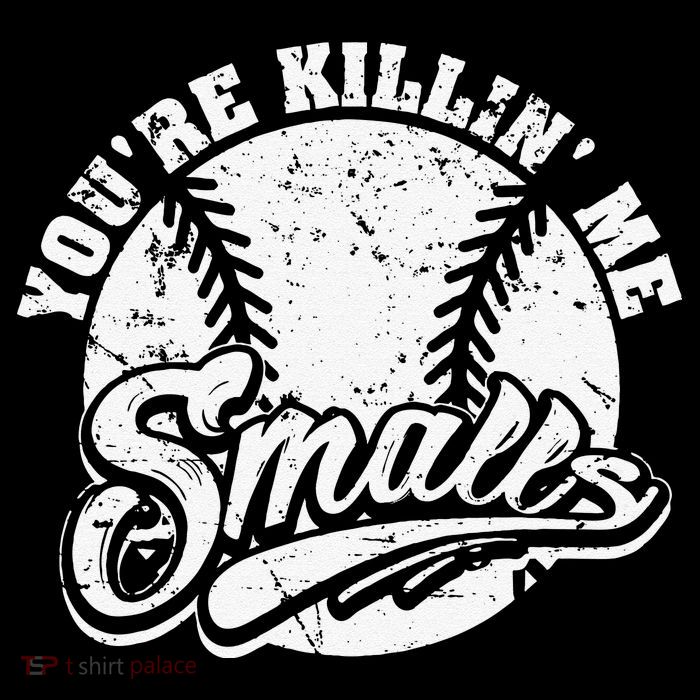 Cool You're Killin Me Smalls For Baseball Enthusiast Flatbill Hat