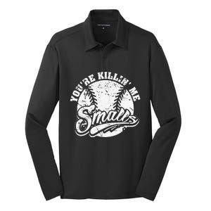 Cool You're Killin Me Smalls For Baseball Enthusiast Silk Touch Performance Long Sleeve Polo