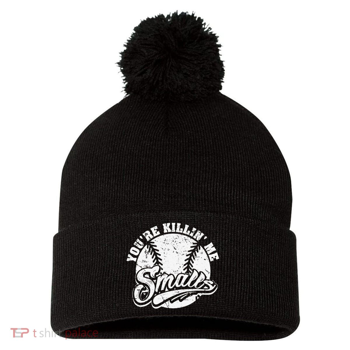 Cool You're Killin Me Smalls For Baseball Enthusiast Pom Pom 12in Knit Beanie