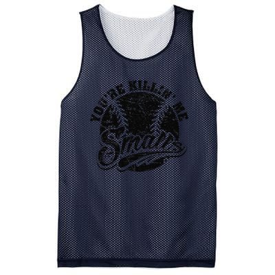 Cool YouRe Killin Me Smalls Softball Enthusiast Mesh Reversible Basketball Jersey Tank